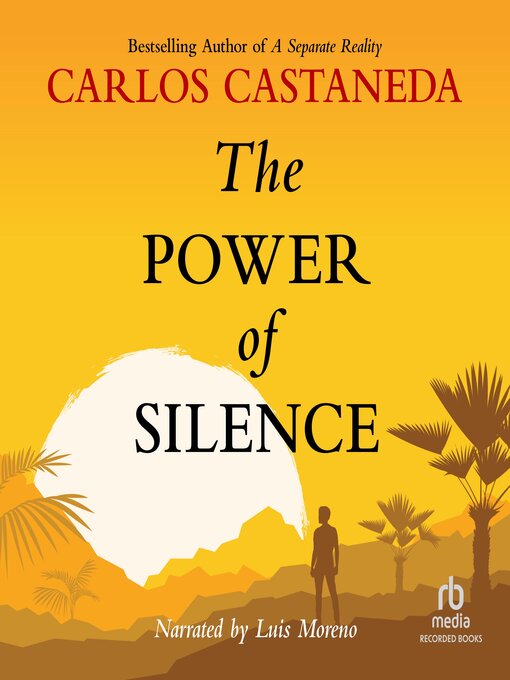 Title details for The Power of Silence by Carlos Castaneda - Wait list